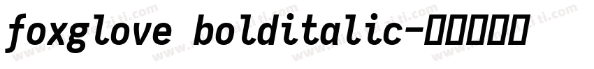 foxglove bolditalic字体转换
